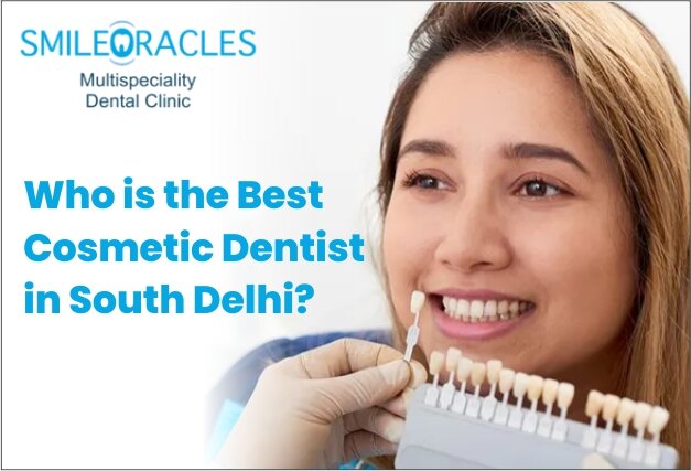 Best Cosmetic Dentist in South Delhi